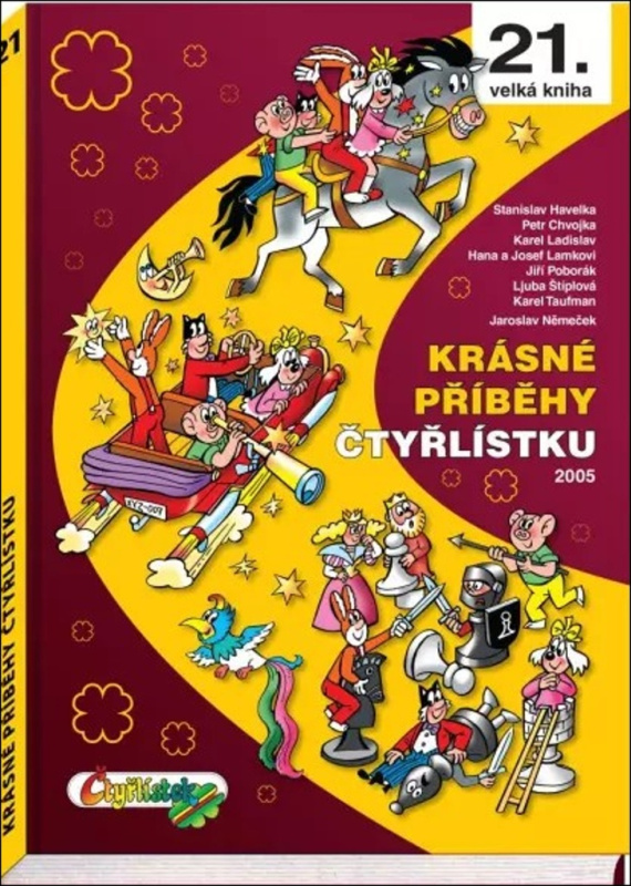 Krásné příběhy Čtyřlístku 2005 - Ljuba Štíplová, Hana Lamková, Josef Lamka, Jiří Poborák, Petr Chvojka, Stanislav Havelka, Karel Ladislav, Karel Taufman