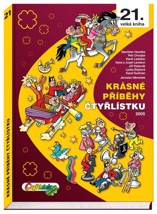 Krásné příběhy Čtyřlístku 2005 - Ljuba Štíplová, Hana Lamková, Josef Lamka, Jiří Poborák, Petr Chvojka, Stanislav Havelka, Karel Ladislav, Karel Taufman