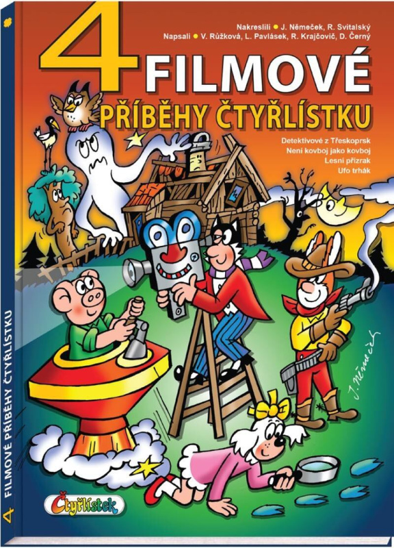 4 filmové příběhy Čtyřlístku - David Černý, Lukáš Pavlásek, Veronika Růžková, Richard Svitalský (ilustrátor), Jaroslav Němeček (ilustrátor), Radim…