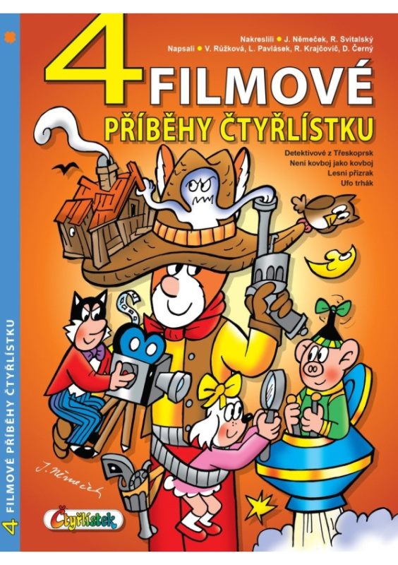 4 filmové příběhy Čtyřlístku - David Černý, Lukáš Pavlásek, Veronika Růžková, Richard Svitalský (ilustrátor), Jaroslav Němeček (ilustrátor), Radim…