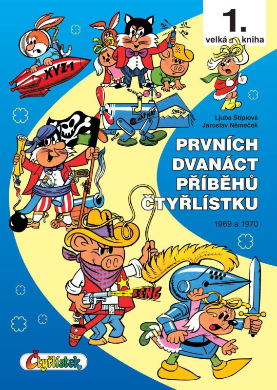 Prvních dvanáct příběhů Čtyřlístku 1969 - 1970 / 1. velká kniha