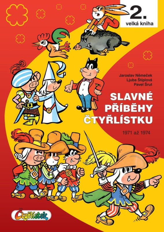Slavné příběhy čtyřlístku - Ljuba Štíplová, Jaroslav Němeček