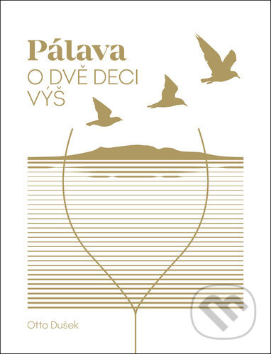 Pálava - O dvě deci výš