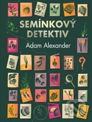 Semínkový detektiv - Adam Alexander