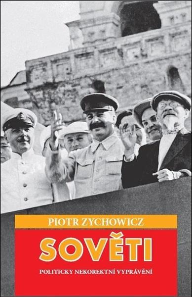 Sověti - Piotr Zychowicz