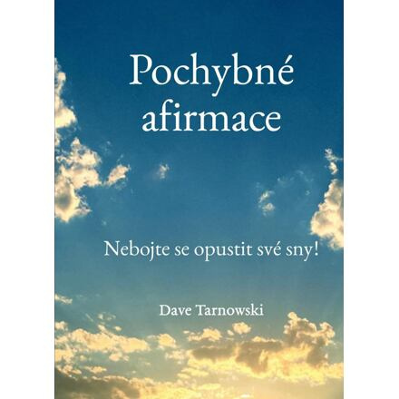 Pochybné afirmace - Dave Tarnowski