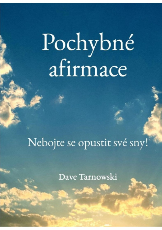 Pochybné afirmace - Dave Tarnowski