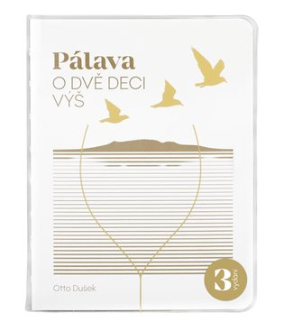 Pálava - O dvě deci výš