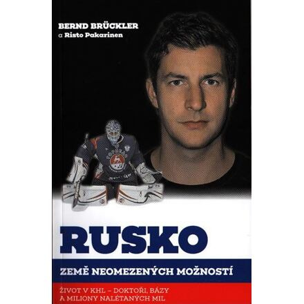Rusko, země neomezených možností - Bernd Brückler, Risto Pakarinen