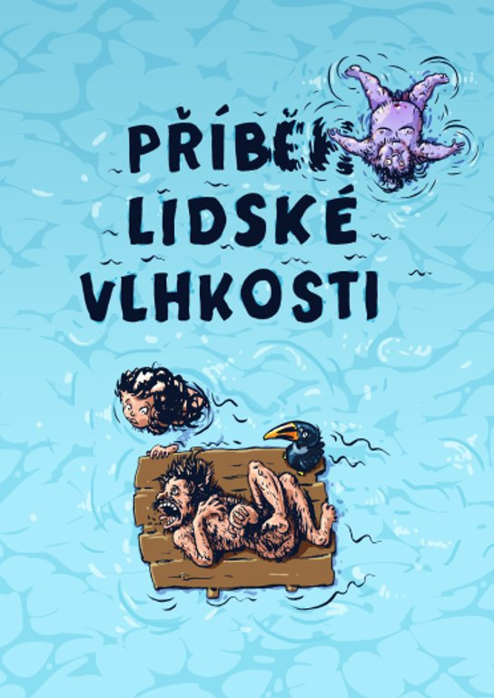 Příběh lidské vlhkosti -  Bc. Martin Koláček
