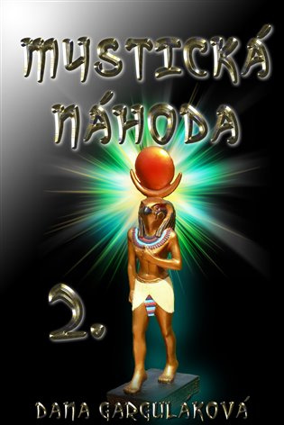 Mystická náhoda - Dana Garguláková