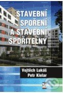 Stavební spoření a stavební spořitelny - Vojtěch Lukáš, Petr Kielar - kniha z kategorie Bankovnictví