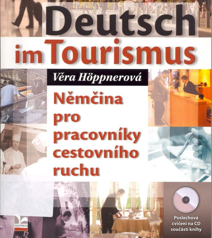 Deutsch im Tourismus (2. vydání + CD) - Věra Höppnerová - kniha z kategorie Jazykové učebnice a slovníky