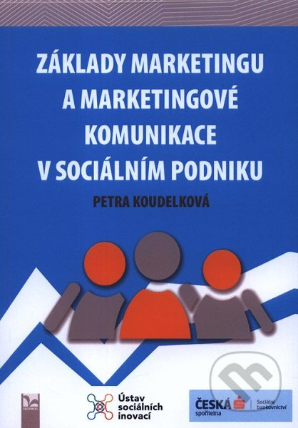 Základy marketingu a marketingové komunikace v sociálním podniku - kniha z kategorie Marketingová komunikace