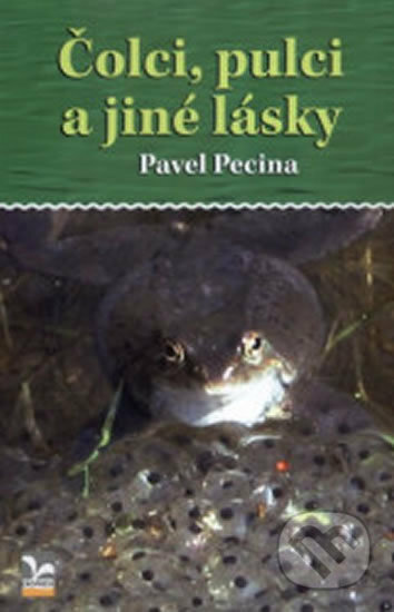 Čolci, pulci a jiné lásky - Pavel Pecina - kniha z kategorie Beletrie