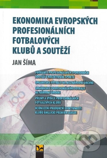 Ekonomika evropských profesionálních fotbalových klubů a soutěží - kniha z kategorie Kolektivní sporty