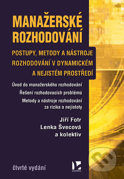 Manažerské rozhodování - 4. vydání (Rozhodování v dynamickém a nejistém prostředí) - kniha z kategorie Byznys a management