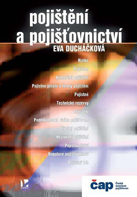 Pojištění a pojišťovnictví - Eva Ducháčková - kniha z kategorie Pojišťovnictví