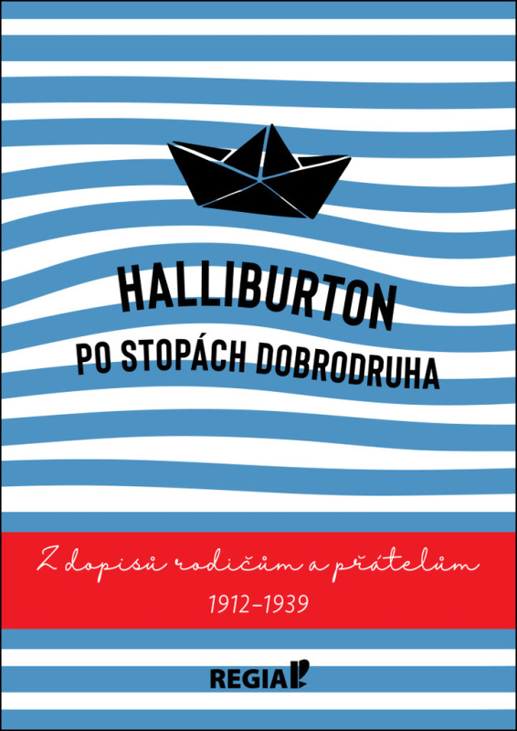 Halliburton: Po stopách dobrodruha (Z dopisů rodičům a přátelům 1912-1939) - kniha z kategorie Beletrie