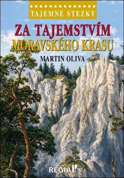 Za tajemstvím Moravského krasu -  Martin Oliva