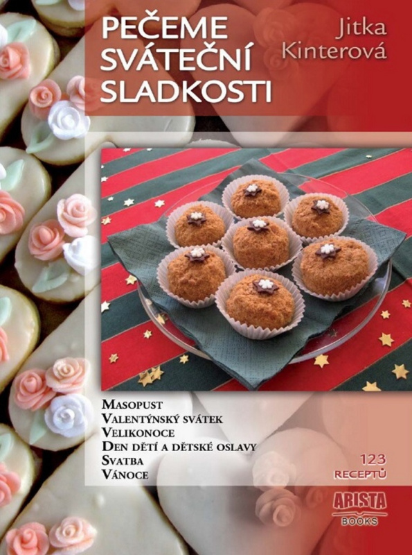 Pečeme sváteční sladkosti - Jitka Kinterová