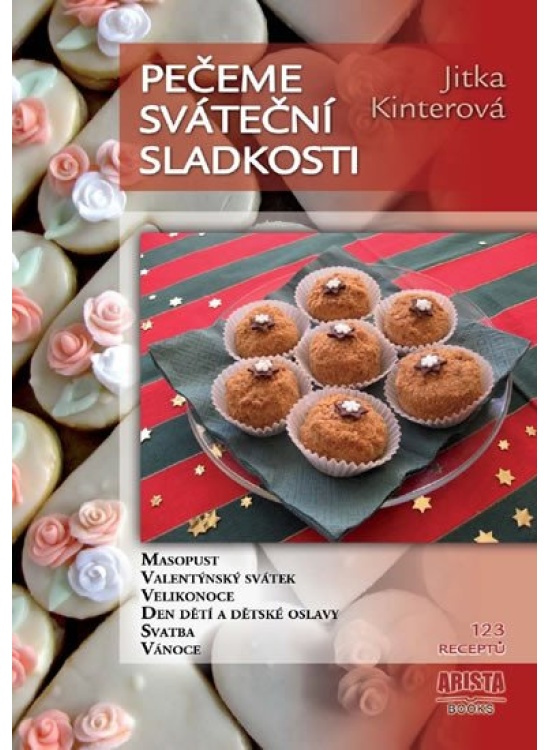Pečeme sváteční sladkosti - Jitka Kinterová