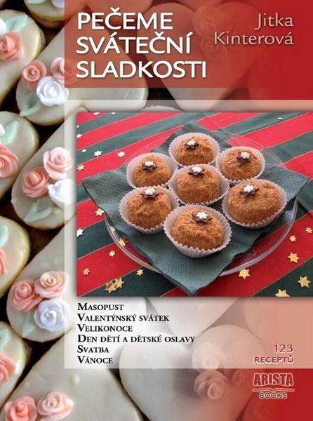 Pečeme sváteční sladkosti - Jitka Kinterová