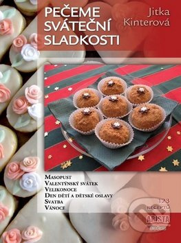 Pečeme sváteční sladkosti - Jitka Kinterová
