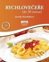 Rychlovečeře (Do 30 minut) - Jarmila Mandžuková - kniha z kategorie Kuchařky