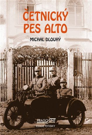Četnický pes Alto - Michal Dlouhý