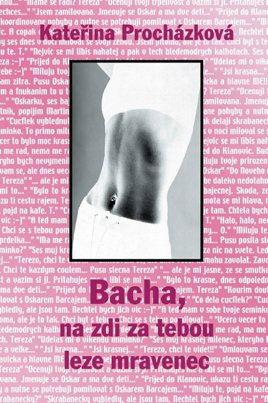 Bacha, na zdi za tebou leze mravenec -  Kateřina Procházková