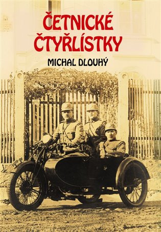 Četnické čtyřlístky - Michal Dlouhý
