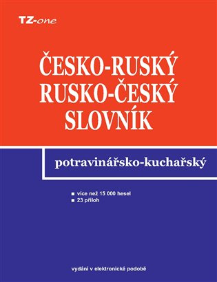 Česko-ruský a rusko-český potravinářsko-kuchařský slovník - Libor Krejčiřík