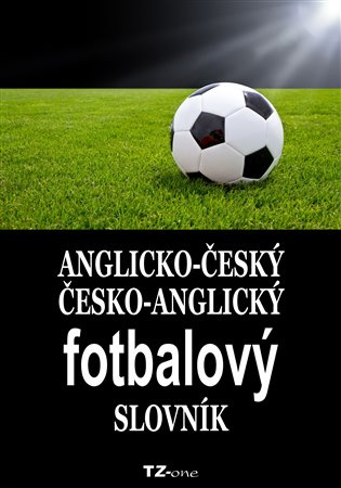 Anglicko-český/ česko-anglický fotbalový slovník