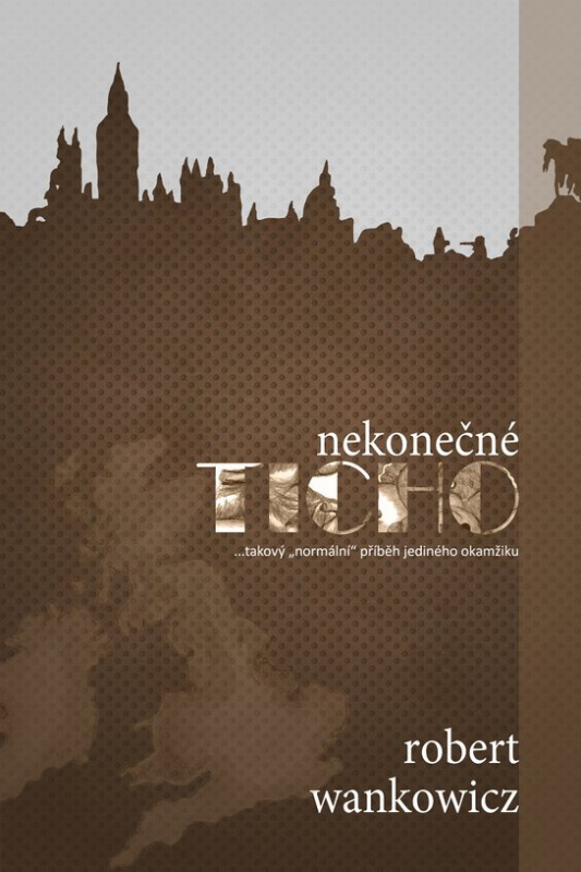 Nekonečné ticho - Robert Wankowicz