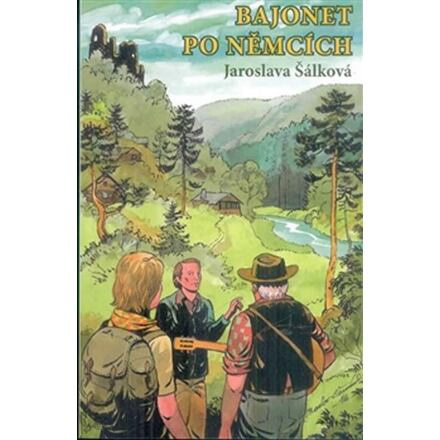 Bajonet po němcích - Jaroslava Šálková
