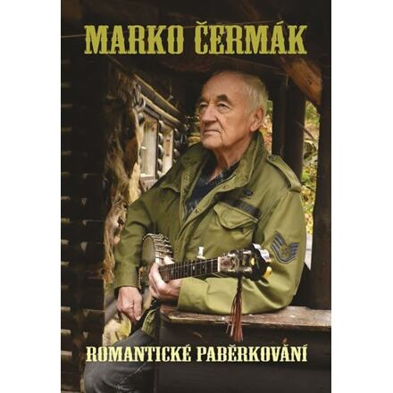 Romantické paběrkování - Marko Čermák