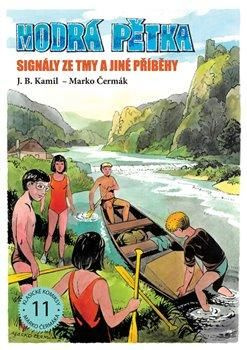 Modrá pětka - Signály ze tmy a jiné příběhy - J.B. Kamil