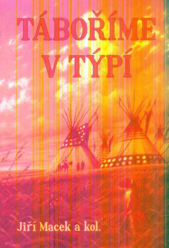 Táboříme v týpí - Jiří Macek