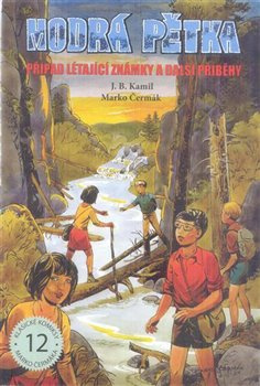 Modrá pětka - Případ létající známky a další příběhy - J.B. Kamil