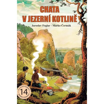 Chata v Jezerní kotlině - Jaroslav Foglar