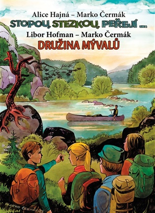 Stopou, stezkou peřejí - Družina Mývalů - Libor Hofman, Alice Harman, Marko Čermák (ilustrátor) - kniha z kategorie Komiksy