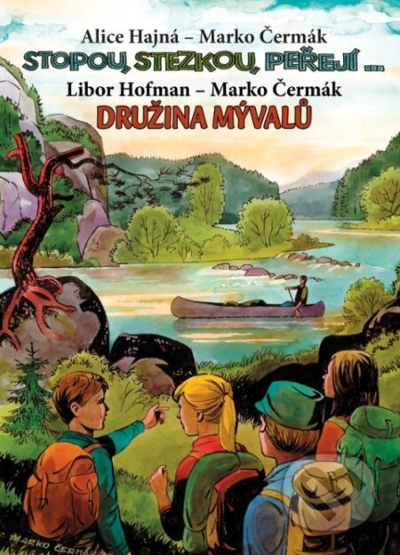 Stopou, stezkou peřejí - Družina Mývalů - Libor Hofman, Alice Harman, Marko Čermák (ilustrátor) - kniha z kategorie Komiksy