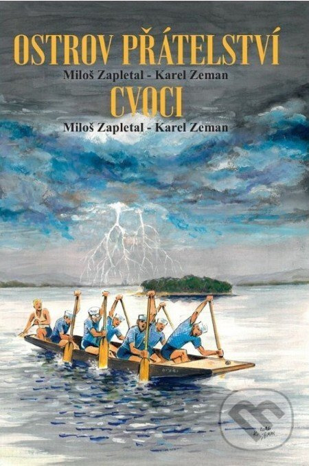 Ostrov přátelství / Cvoci - Miloš Zapletal, Karel Zeman