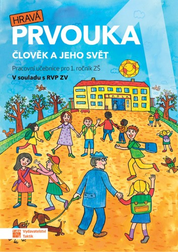 Hravá prvouka 1 - pracovní učebnice TAKTIK International, s.r.o