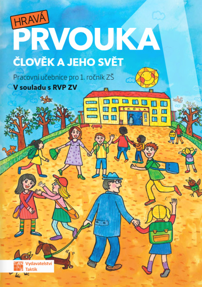 Hravá prvouka 1 - pracovní učebnice TAKTIK International, s.r.o