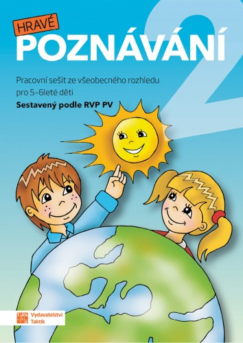 Hravé poznávání 2 MŠ TAKTIK International, s.r.o
