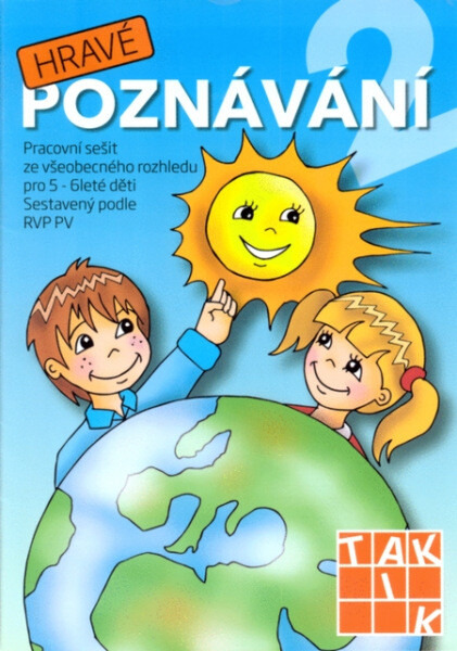 Hravé poznávání 2 MŠ TAKTIK International, s.r.o