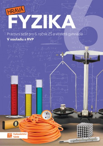 Hravá fyzika 6 – pracovní sešit - nová řada