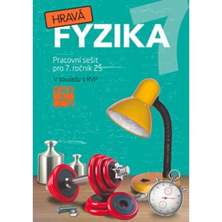 Hravá fyzika 7 - pracovní sešit - původní řada TAKTIK International, s.r.o